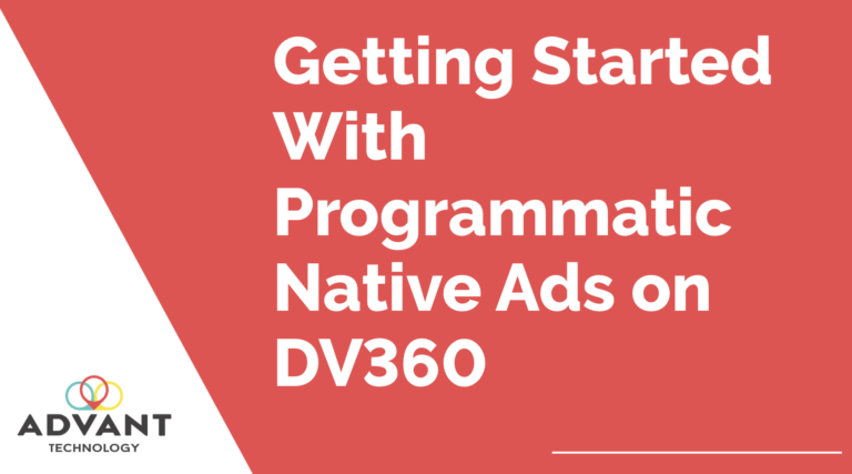 Getting Started With Programmatic Native Ads on DV360 - Advant ...
