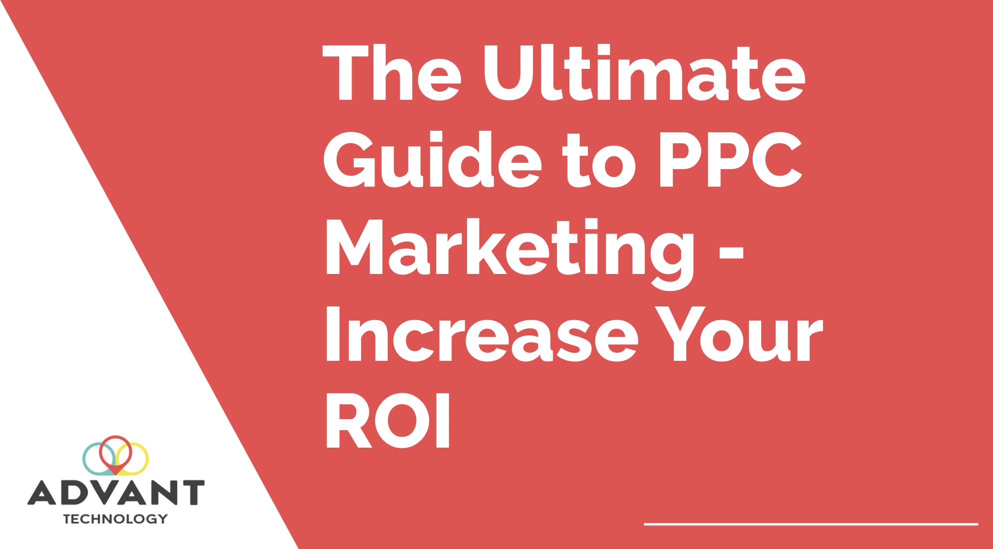 The Ultimate Guide to PPC Marketing - Increase Your ROI