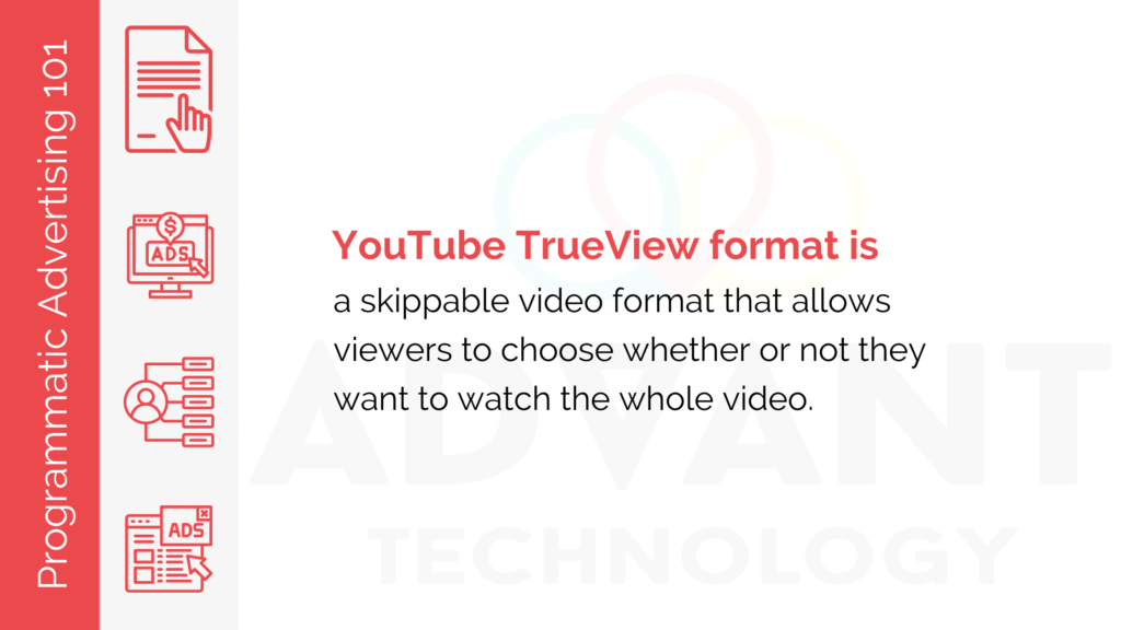 Youtube Trueview Format - Programmatic Advertising 101 - Advant Technology