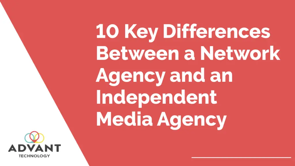 Differences between a network agency and an independent media agency