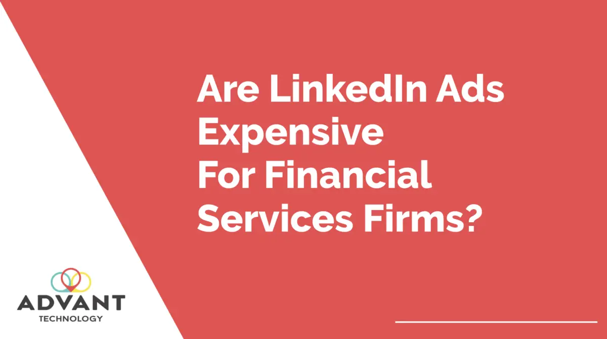 Are LinkedIn Ads Expensive For Financial Services Firms?