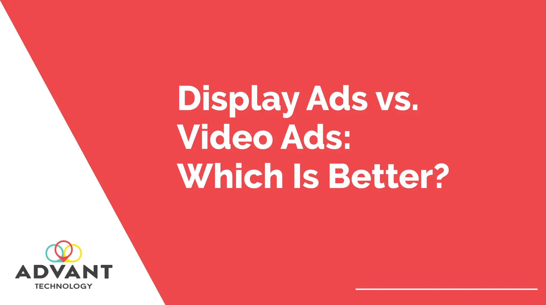 Display Ads vs. Video Ads: Which Is Better?