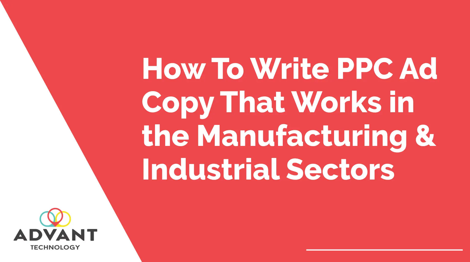 How To Write PPC Ad Copy That Works in the Manufacturing & Industrial Sectors