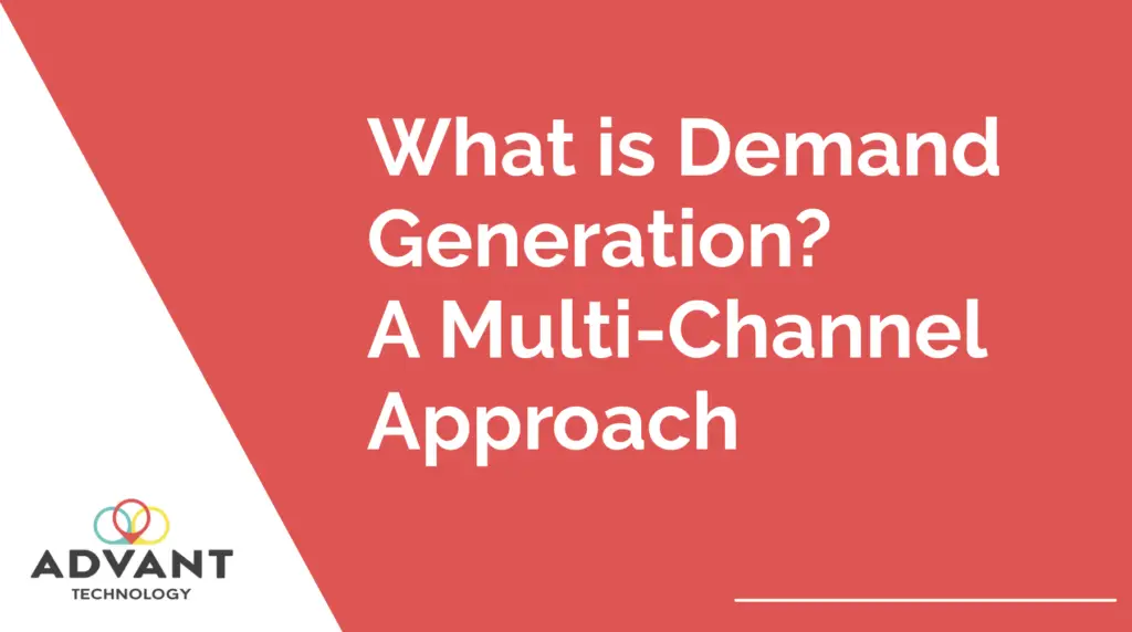 What is Demand Generation? A Multi-Channel Approach