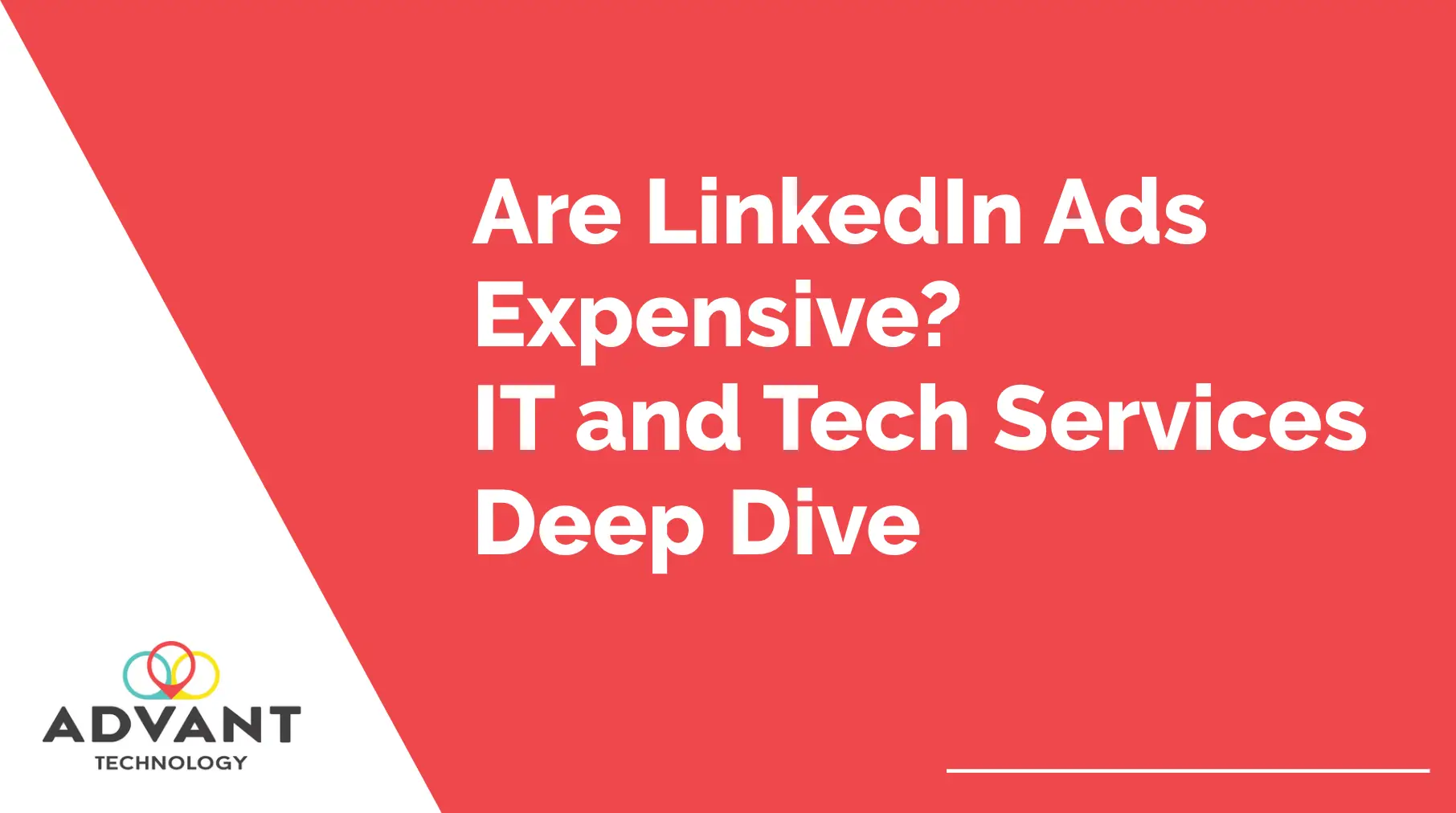 Are LinkedIn Ads Expensive? IT and Tech Services Deep Dive